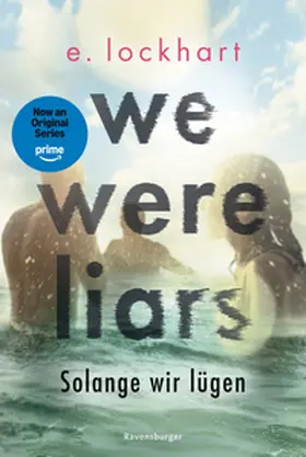 Lockhart |  We Were Liars. Solange wir lügen. Lügner-Reihe 1 (Auf TikTok gefeierter New-York-Times-Bestseller!) | Buch |  Sack Fachmedien