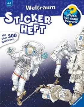 Wieso? Weshalb? Warum? Stickerheft: Weltraum | Buch | 978-3-473-60010-6 | www.sack.de