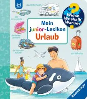 Nieländer |  Wieso? Weshalb? Warum? Sonderband - Mein junior-Lexikon: Urlaub | Buch |  Sack Fachmedien
