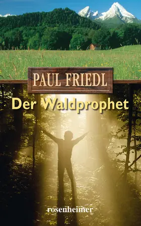 Friedl |  Der Waldprophet | eBook | Sack Fachmedien