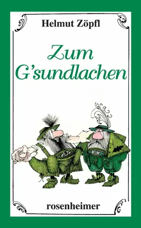 Zöpfl |  Zum G'sundlachen | eBook | Sack Fachmedien