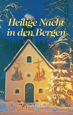 Niese / Wildermuth / Bindschedler |  Heilige Nacht in den Bergen | eBook | Sack Fachmedien