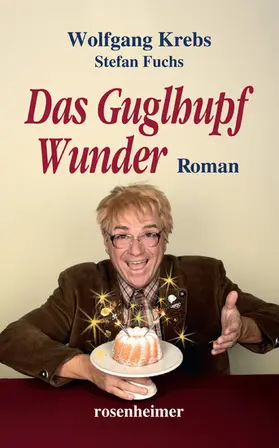 Krebs / Fuchs |  Das Guglhupf Wunder | eBook | Sack Fachmedien