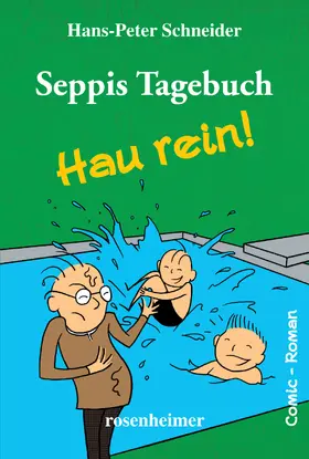 Schneider |  Seppis Tagebuch - Hau rein!: Ein Comic-Roman Band 5 | eBook | Sack Fachmedien