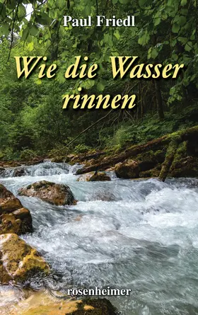 Friedl |  Wie die Wasser rinnen | eBook | Sack Fachmedien