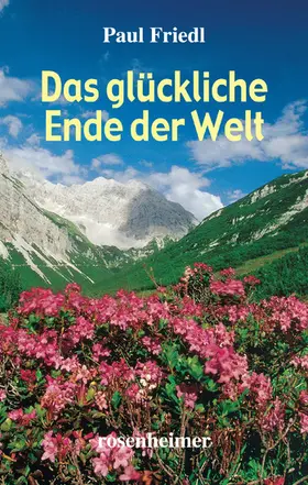 Friedl |  Das glückliche Ende der Welt | eBook | Sack Fachmedien