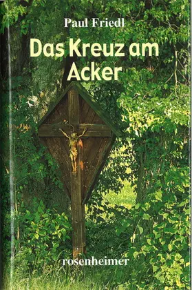 Friedl |  Das Kreuz am Acker | eBook | Sack Fachmedien