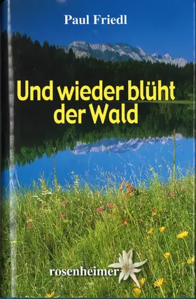 Friedl |  Und wieder blüht der Wald | eBook | Sack Fachmedien