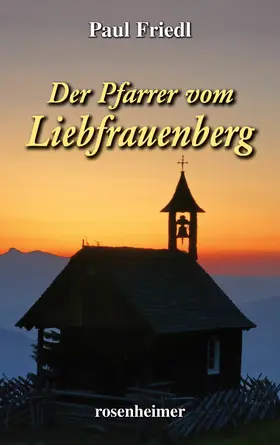 Friedl |  Der Pfarrer von Liebfrauenberg | eBook | Sack Fachmedien