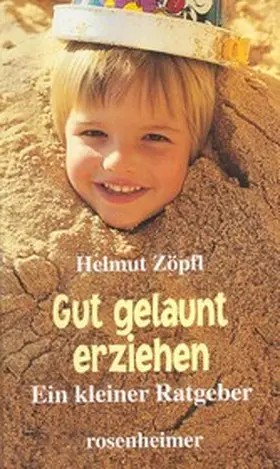 Zöpfl |  Gut gelaunt erziehen | eBook | Sack Fachmedien