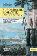 Dahlhaus / Miller |  Europäische Romantik in der Musik | eBook | Sack Fachmedien