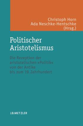 Horn / Neschke-Hentschke |  Politischer Aristotelismus | eBook | Sack Fachmedien