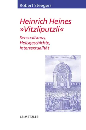 Steegers |  Heinrich Heines "Vitzliputzli" | eBook | Sack Fachmedien