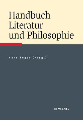 Feger | Handbuch Literatur und Philosophie | E-Book | sack.de