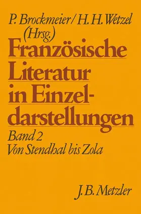 Brockmeier / Wetzel |  Französische Literatur in Einzeldarstellungen, Band 2: Von Stendhal bis Zola | Buch |  Sack Fachmedien