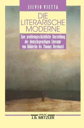 Vietta | Die literarische Moderne | Buch | 978-3-476-00790-2 | sack.de