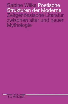 Wilke |  Poetische Strukturen der Moderne | Buch |  Sack Fachmedien