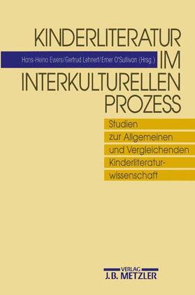 Ewers / Lehnert / O' Sullivan |  Kinderliteratur im interkulturellen Prozess | Buch |  Sack Fachmedien