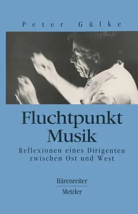 Gülke | Fluchtpunkt Musik | Buch | 978-3-476-01209-8 | sack.de