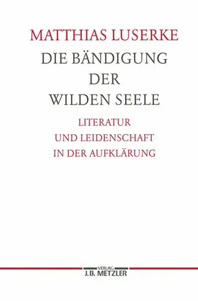 Luserke |  Die Bändigung der wilden Seele | Buch |  Sack Fachmedien
