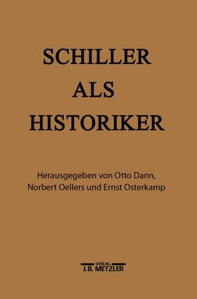 Dann / Oellers / Osterkamp |  Schiller als Historiker | Buch |  Sack Fachmedien