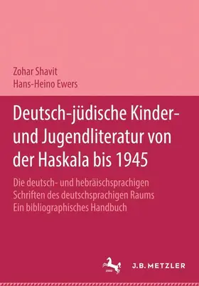 Shavit / Völpel / Ewers |  Deutsch-jüdische Kinder- und Jugendliteratur von der Haskala bis 1945 | Buch |  Sack Fachmedien