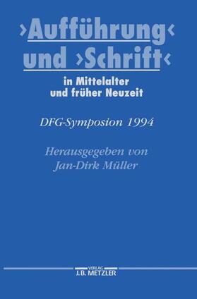 Müller |  "Aufführung" und "Schrift" in Mittelalter und früher Neuzeit | Buch |  Sack Fachmedien