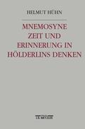 Hühn |  Mnemosyne. Zeit und Erinnerung in Hölderlins Denken | Buch |  Sack Fachmedien