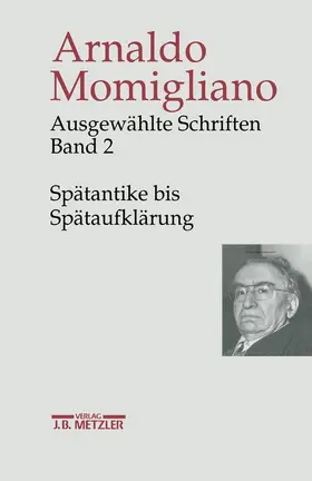 Wilfried / Momigliano / Grafton |  Ausgewählte Schriften zur Geschichte und Geschichtsschreibung | Buch |  Sack Fachmedien