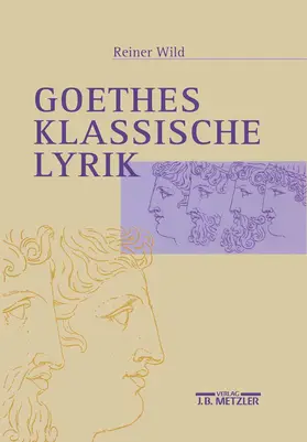 Wild |  Goethes klassische Lyrik | Buch |  Sack Fachmedien