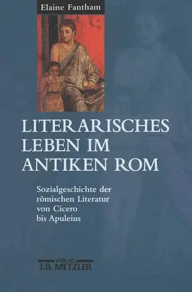 Fantham |  Literarisches Leben im antiken Rom | Buch |  Sack Fachmedien