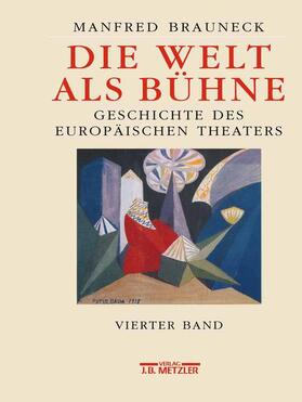 Brauneck |  Die Welt als Bühne | Buch |  Sack Fachmedien