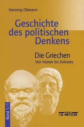 Ottmann |  Geschichte des politische Denkens 1/1. Die Griechen | Buch |  Sack Fachmedien