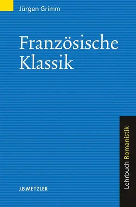 Grimm | Französische Klassik | Buch | 978-3-476-01652-2 | www.sack.de