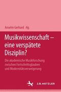 Gerhard |  Musikwissenschaft - eine verspätete Disziplin? | Buch |  Sack Fachmedien
