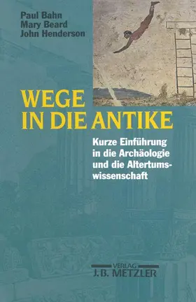 Bahn / Beard / Henderson |  Wege in die Antike | Buch |  Sack Fachmedien