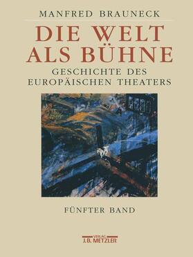 Brauneck |  Brauneck, M: Welt als Bühne | Buch |  Sack Fachmedien