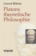 Böhme |  Böhme, G: Platons theoretische Philosophie | Buch |  Sack Fachmedien