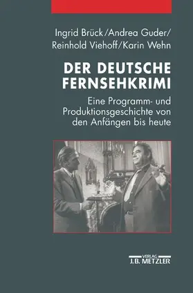 Brück / Wehn / Guder |  Der deutsche Fernsehkrimi | Buch |  Sack Fachmedien