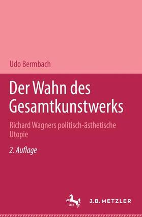 Bermbach | Der Wahn des Gesamtkunstwerks | Buch | 978-3-476-01868-7 | sack.de