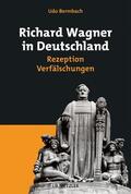 Bermbach |  Richard Wagner in Deutschland | Buch |  Sack Fachmedien