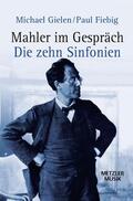 Fiebig / Gielen |  Mahler im Gespräch | Buch |  Sack Fachmedien
