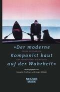 Schläder / Krellmann |  "Der moderne Komponist baut auf der Wahrheit" | Buch |  Sack Fachmedien