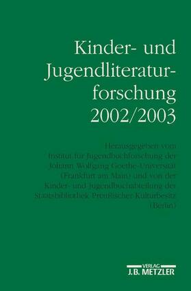 Dolle-Weinkauff / Ewers / Pohlmann |  Kinder- und Jugendliteraturforschung 2002/2003 | Buch |  Sack Fachmedien