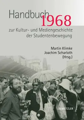 Klimke / Scharloth |  1968. Handbuch zur Kultur- und Mediengeschichte der Studentenbewegung | Buch |  Sack Fachmedien