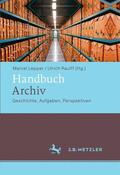 Lepper / Raulff |  Handbuch Archiv | Buch |  Sack Fachmedien