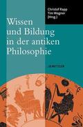 Wagner / Rapp |  Wissen und Bildung in der antiken Philosophie | Buch |  Sack Fachmedien