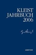 Heinrich-von-Kleist-Gesellschaft / Heinrich-von-Kleist-Gesellschaft und des Kleist-Museums / Blamberger |  Kleist-Jahrbuch 2006 | Buch |  Sack Fachmedien