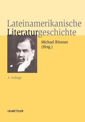 Rössner | Lateinamerikanische Literaturgeschichte | Buch | 978-3-476-02224-0 | sack.de