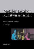 Pfisterer |  Metzler Lexikon Kunstwissenschaft | Buch |  Sack Fachmedien